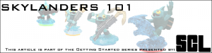 Skylanders 101 - Getting Started with Skylanders
